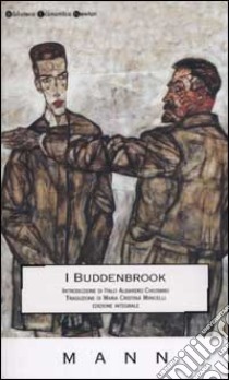 I Buddenbrook. Decadenza di una famiglia libro di Mann Thomas