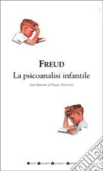 La psicoanalisi infantile libro di Freud Sigmund