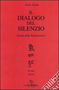 Il dialogo del silenzio libro di Tsuda Itsuo