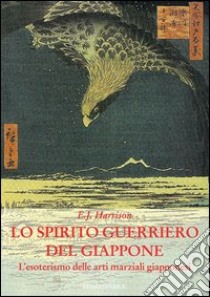 Lo spirito guerriero del Giapppone libro di Harrison Ernest J.