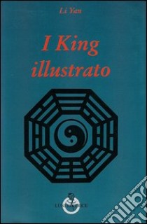 I King illustrato libro di Li Yan