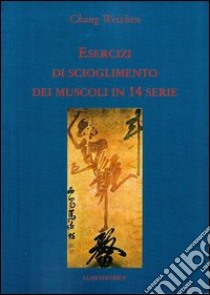 Esercizi di scioglimento dei muscoli in 14 serie libro di Chang Weizhen