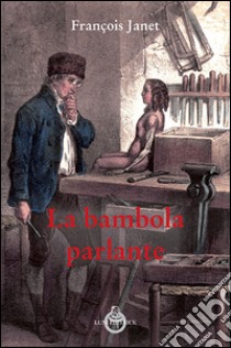 La bambola parlante-La poupée parlant. Ediz. bilingue libro di Janet François