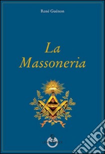 La massoneria libro di Guénon René