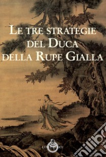 Le tre strategie del duca della Rupe Gialla libro