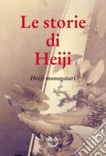 Le storie di Heiji libro