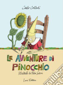 Le avventure di Pinocchio illustrate da Fabio Sironi. Ediz. illustrata libro di Collodi Carlo