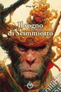 Il sogno dello scimmiotto libro di Dong Yue