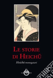 Le storie di Heichu libro di Heichu