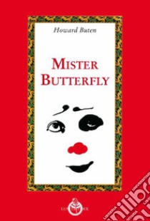 Mister Butterfly libro di Buten Howard