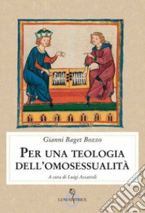 Per una teologia dell'omosessualità libro di Baget Bozzo Gianni; Accattoli L. (cur.)