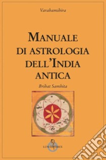 Manuale di astrologia dell'India antica libro di Varahamihira