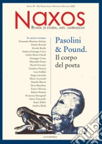 Naxos. Rivista di storia, arti, narrazioni (2022). Vol. 2: Pasolini & Pound. Il corpo del poeta libro di Adonia F. M. (cur.)