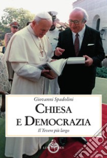 Chiesa e democrazia libro di Spadolini Giovanni; Ceccuti C. (cur.)