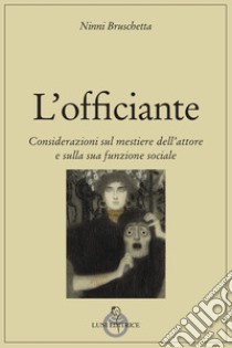 L'officiante libro di Bruschetta Ninni