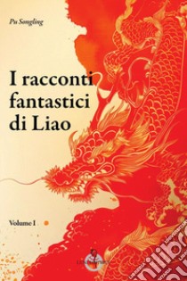 I racconti fantastici di Liao libro di Pu Songling