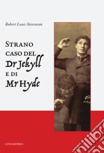 Lo strano caso del dottor Jekyll e del signor Hyde libro di Stevenson Robert Louis