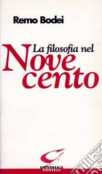 La filosofia nel Novecento libro di Bodei Remo