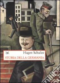 Storia della Germania libro di Schulze Hagen