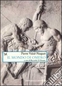 Il mondo di Omero libro di Vidal-Naquet Pierre