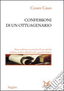 Confessioni di un ottuagenario libro di Cases Cesare