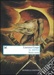 Il mito. Teorie e storie libro di Coupe Laurence