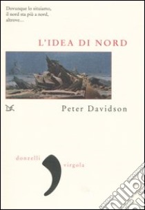 L'idea di Nord libro di Davidson Peter