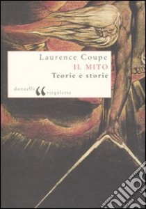 Il mito. Teorie e storie libro di Coupe Laurence