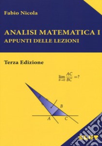 Analisi matematica 1. Appunti delle lezioni libro di Nicola Fabio