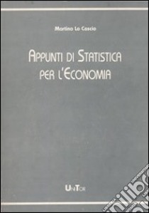 Appunti di statistica. Per studenti di economia e commercio libro di Lo Cascio Martino