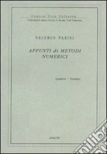 Appunti di metodi numerici libro di Parisi Valerio