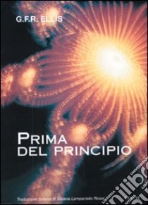 Prima del principio libro di Ellis F. George