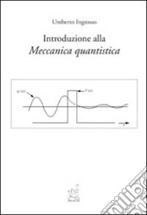 Introduzione alla meccanica quantistica libro di Ingrosso Umberto