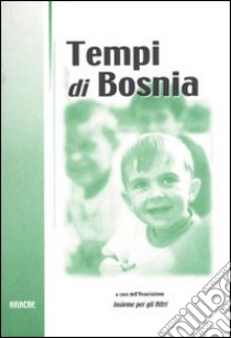 Tempi di Bosnia libro di D'Onofrio Ermanno