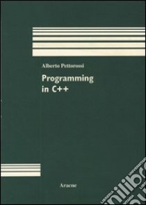 Programming in C++ libro di Pettorossi Alberto