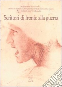 Scrittori di fronte alla guerra. Atti delle Giornate di studio (Roma, 7-8 giugno 2002) libro di Gallo Valentina; Fiorilla Maurizio