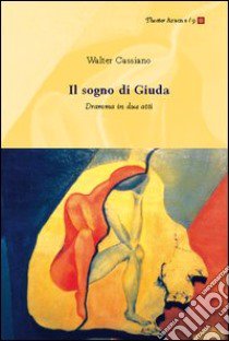 Il sogno di Giuda libro di Cassiano Walter