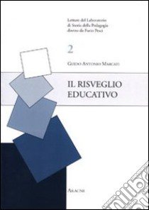 Il risveglio educativo libro di Marcati Guido A.