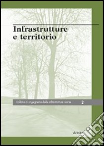 Infrastrutture e territorio libro di Benedetto Carlo