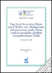 Una social accounting matrix per il welfare mix: l'integrazione del settore no-profit. Prime verifiche empiriche ed effetti occupazionali per l'Italia libro di Cerulli Giovanni