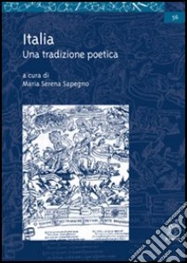 Italia. Una tradizione poetica libro di Sapegno Maria Serena