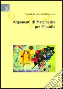 Introduzione alla matematica per filosofia libro di Borriello Pasquale; Magrone Paola