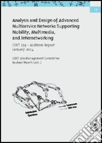 Analysis and design of advanced multiservice networks supporting mobility, multimedia, and internetworking libro di Brázio José