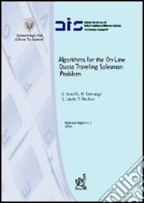 Algorithms for the on-line quota traveling salesman problem libro di Ausiello Giorgio; Demange Marc; Laura Luigi