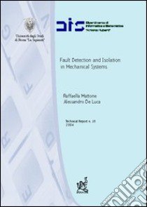 Fault detection and isolation in mechanical systems libro di Mattone Raffaella; De Luca Alessandro