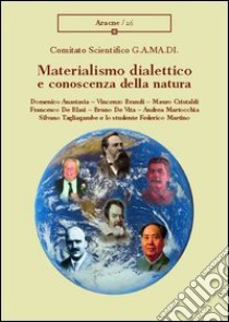 Materialismo dialettico e conoscenza della natura libro di Gamadi (cur.)