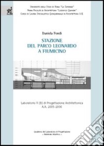 Stazione del parco Leonardo a Fiumicino libro di Fondi Daniela