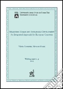 Measuring human and sustenable development: an integrated approach for european countries libro di Costantini Valeria; Monni Salvatore