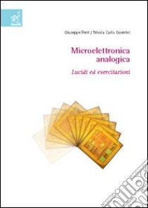 Microelettronica analogica. Lucidi ed esercitazioni libro di Ferri Giuseppe - Guerrini Nicola C.