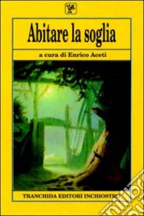 Abitare la soglia libro di Aceti Enrico